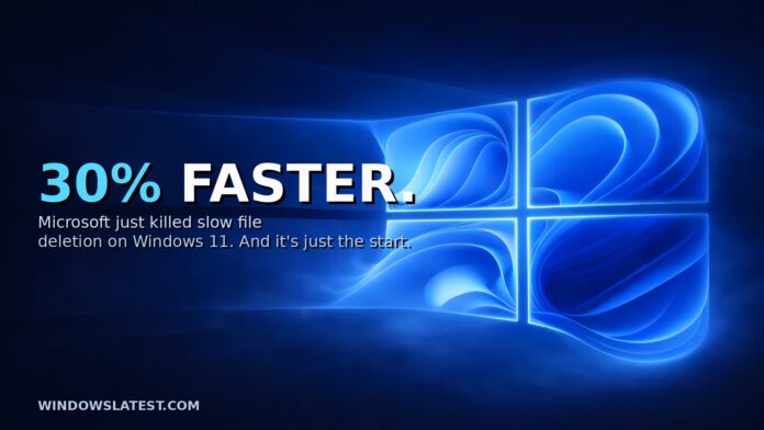 微软预告加速 Win11 文件操作，批量删除提速 30%+ 只是开胃菜网友怎么看